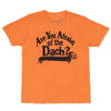 afraid of the dach unisex tee