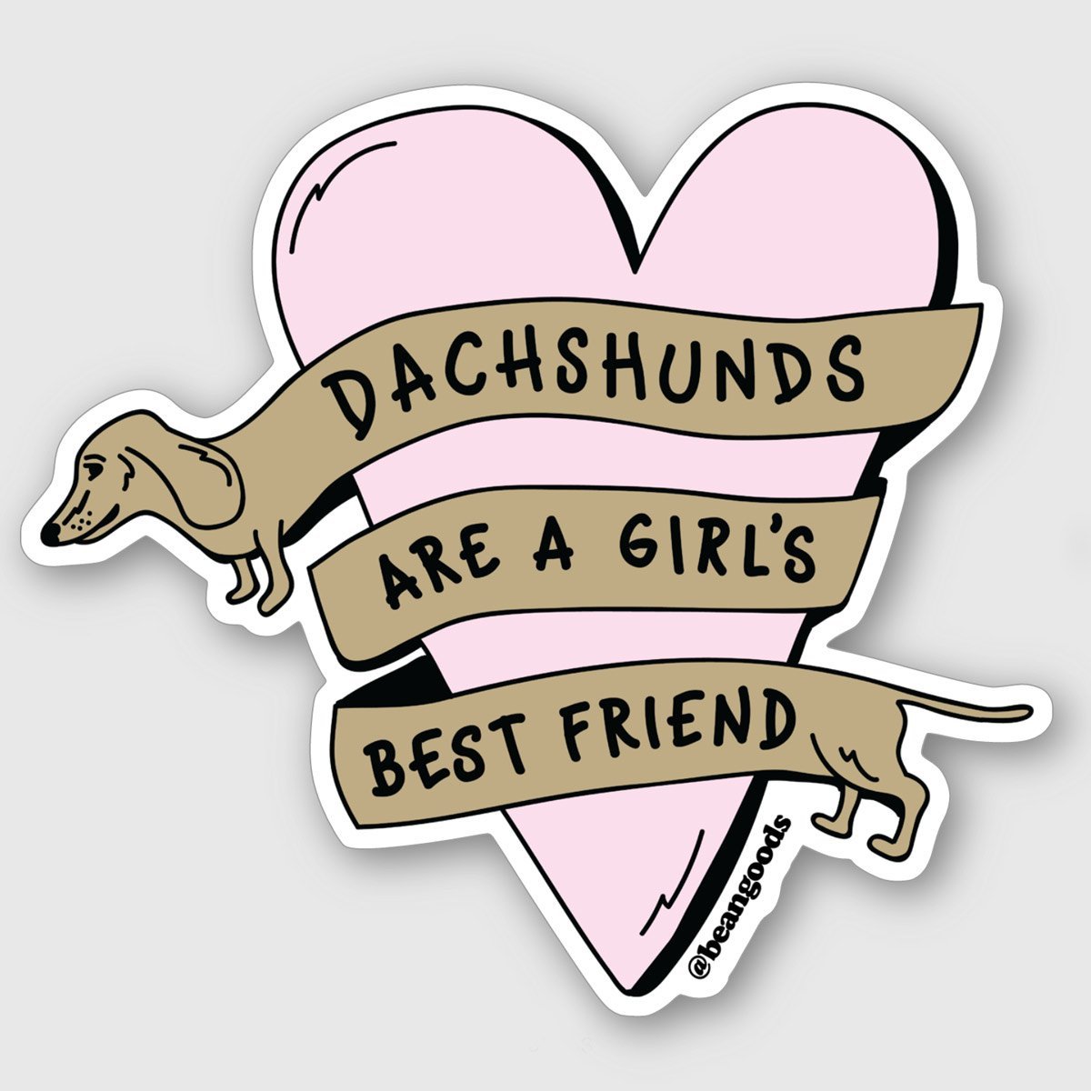 dachshunds are a girl's best friend sticker - BeanGoods