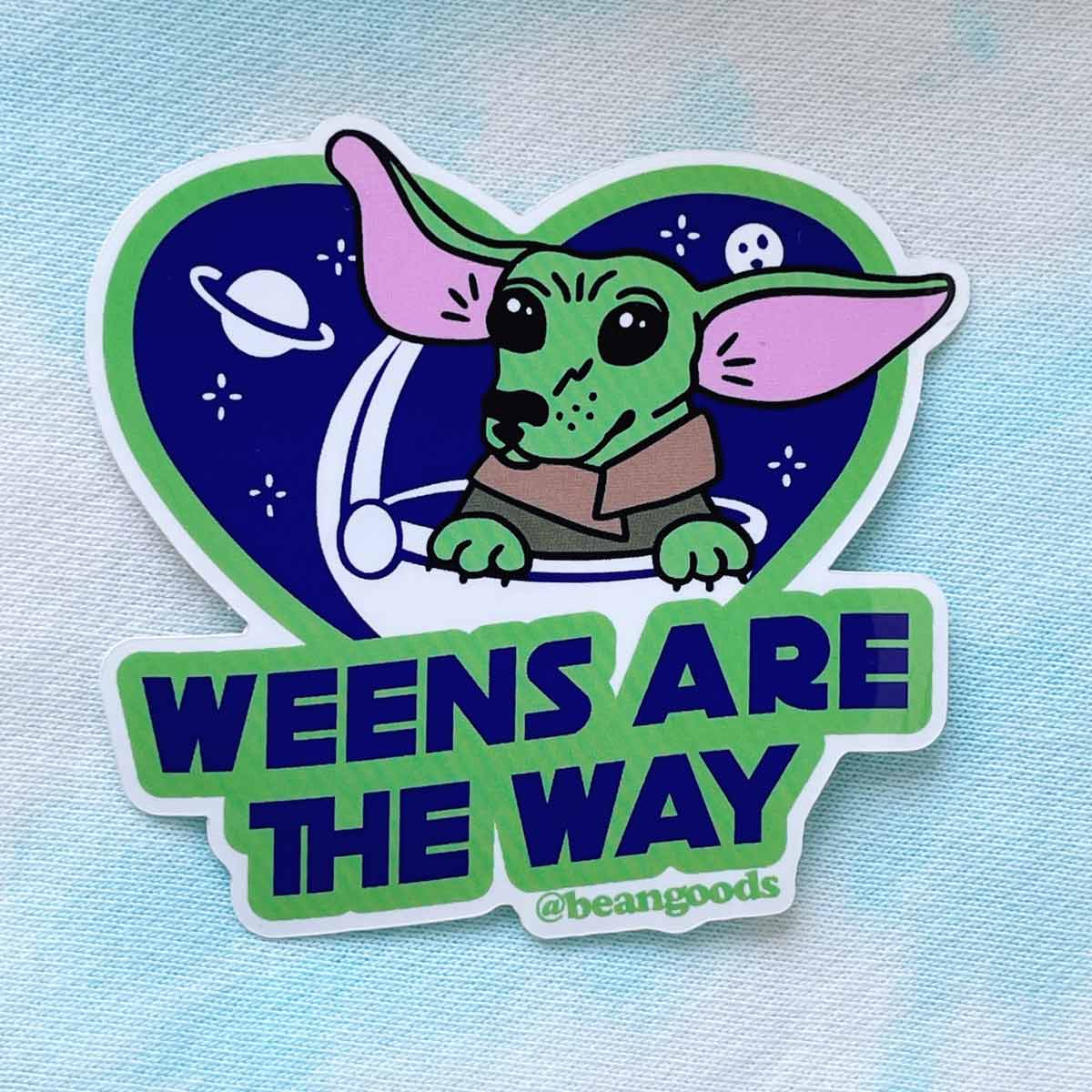 *limited edition* weens are the way sticker - BeanGoods