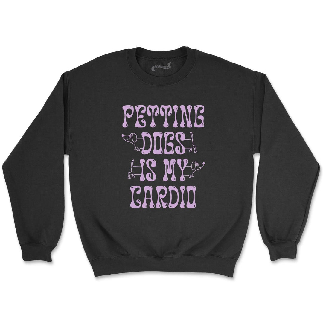 petting dogs is my cardio unisex crew sweatshirt - bean goods