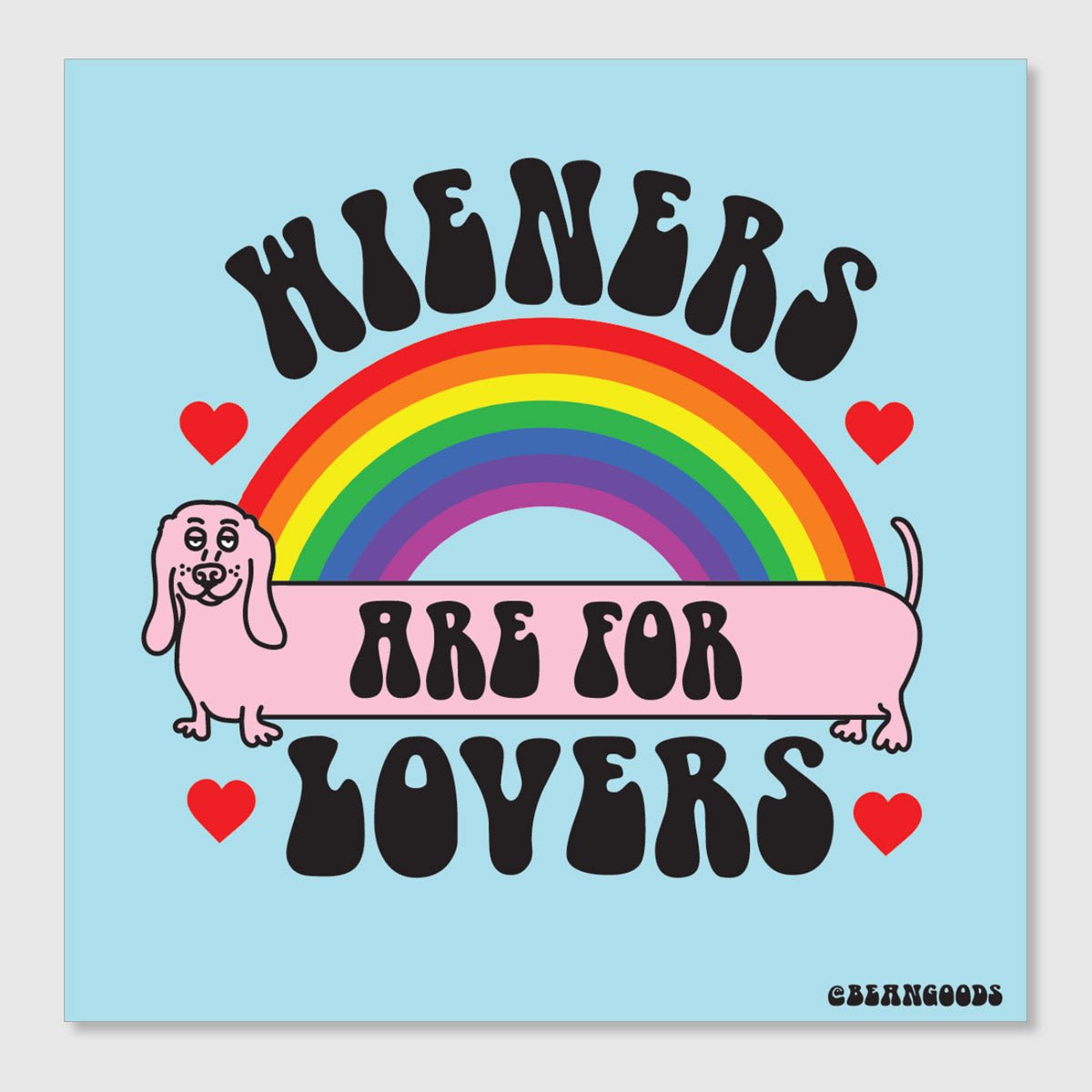 wieners are for lovers sticker - bean goods