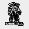 bred to raise hell sticker