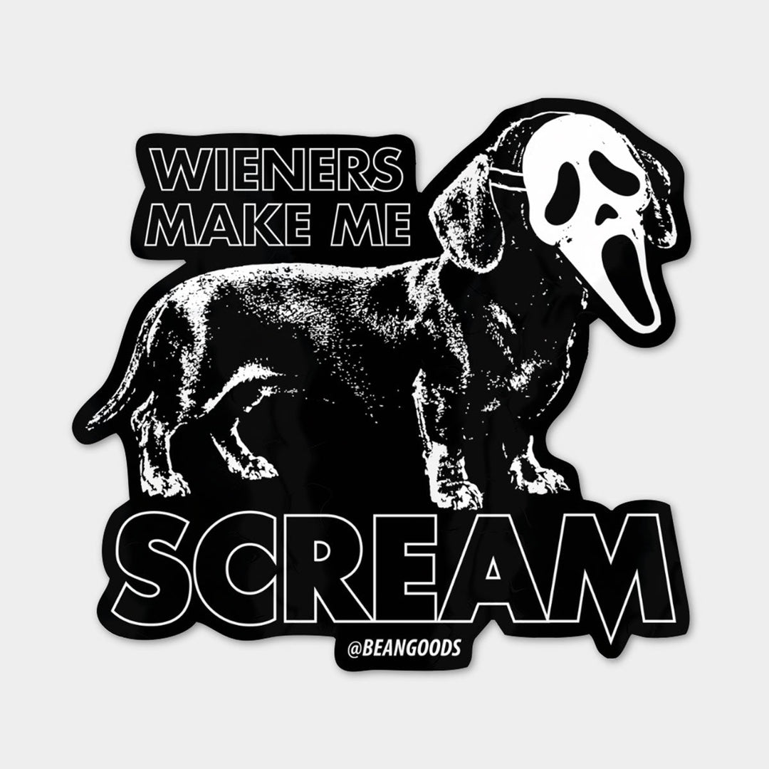 wieners make me scream sticker - bean goods