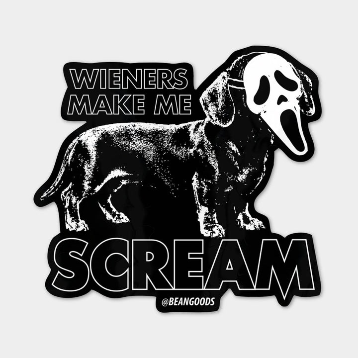 wieners make me scream sticker - bean goods