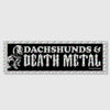 dachshunds & death metal bumper sticker