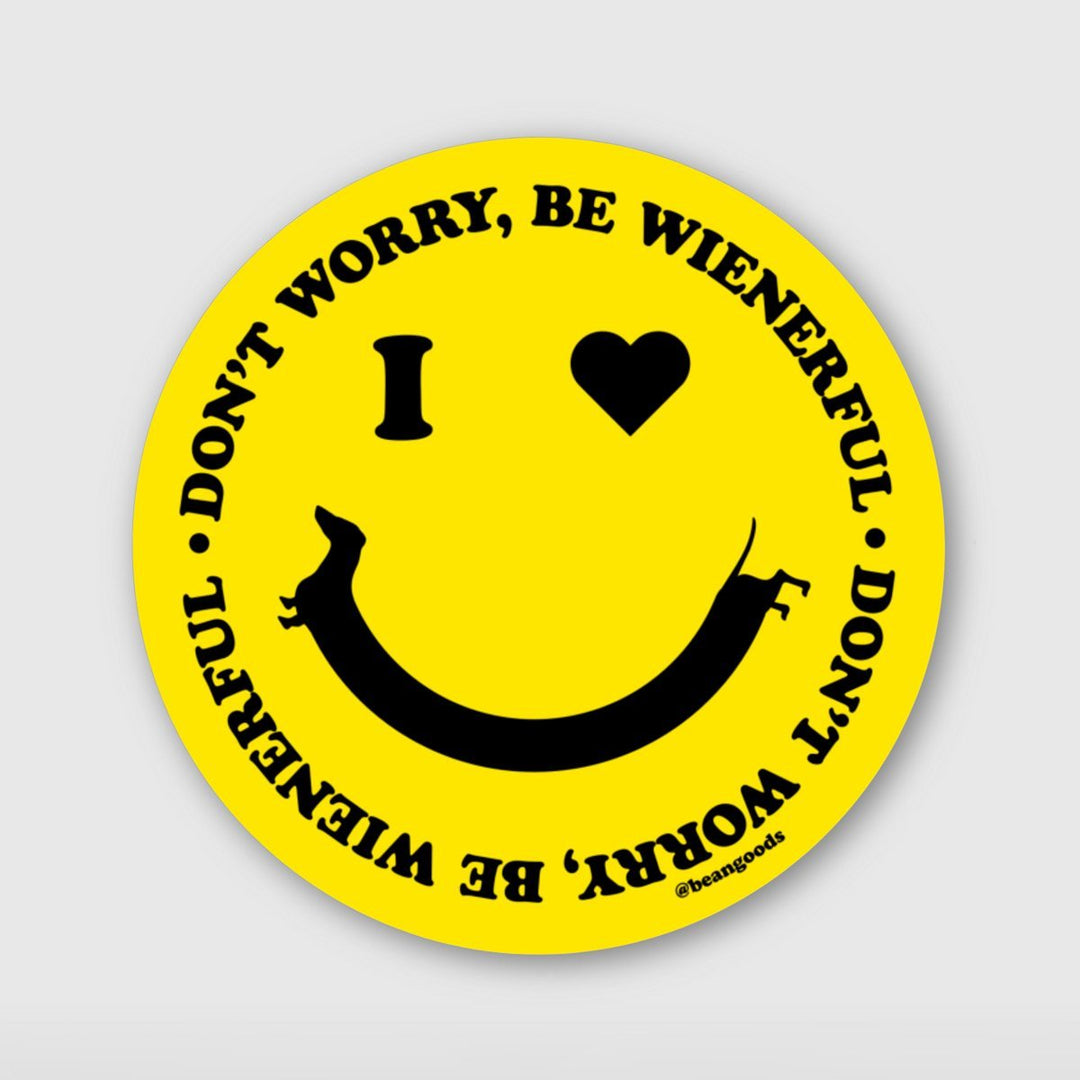 don't worry be wienerful sticker - BeanGoods