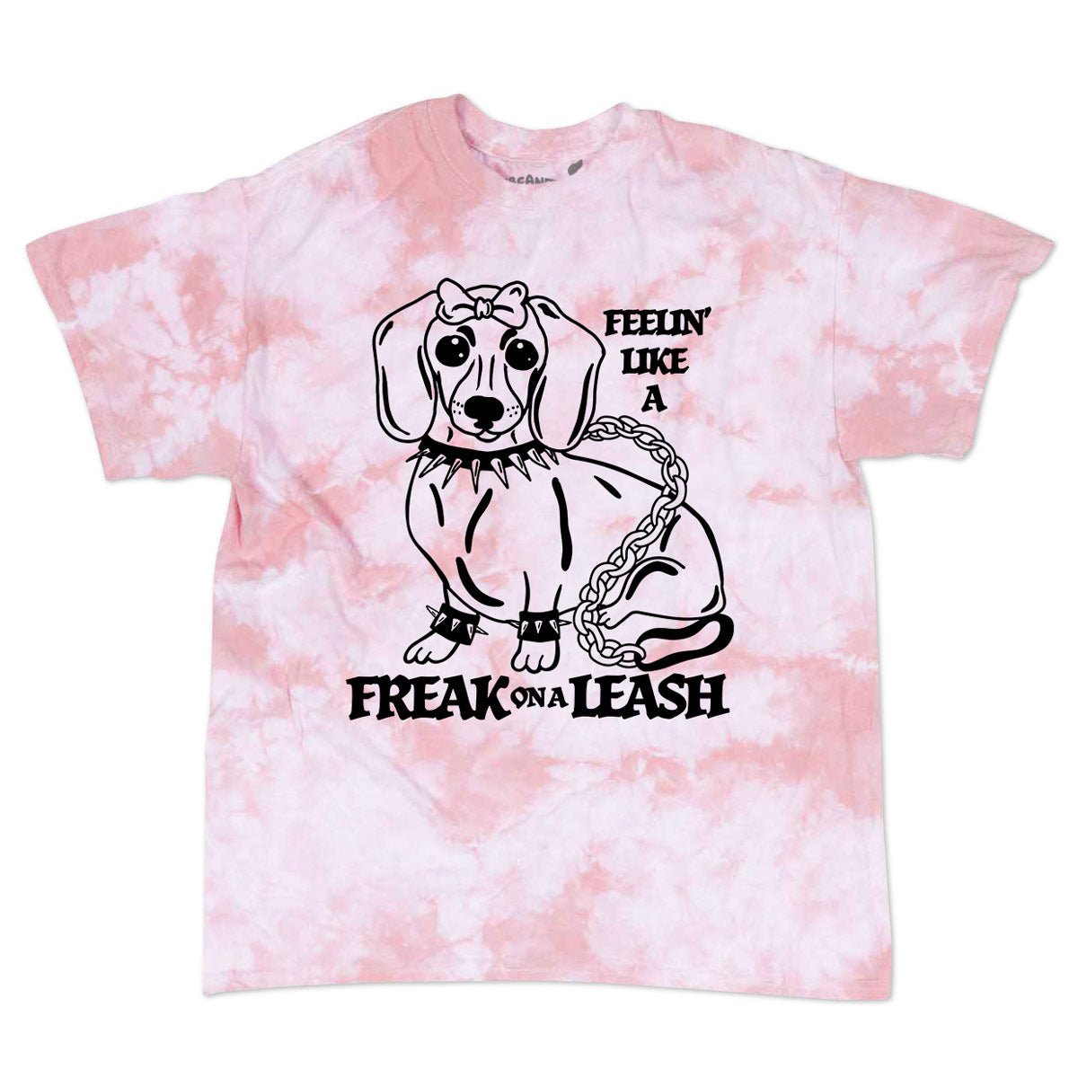 freak on a leash unisex tee | tie-dye - bean goods