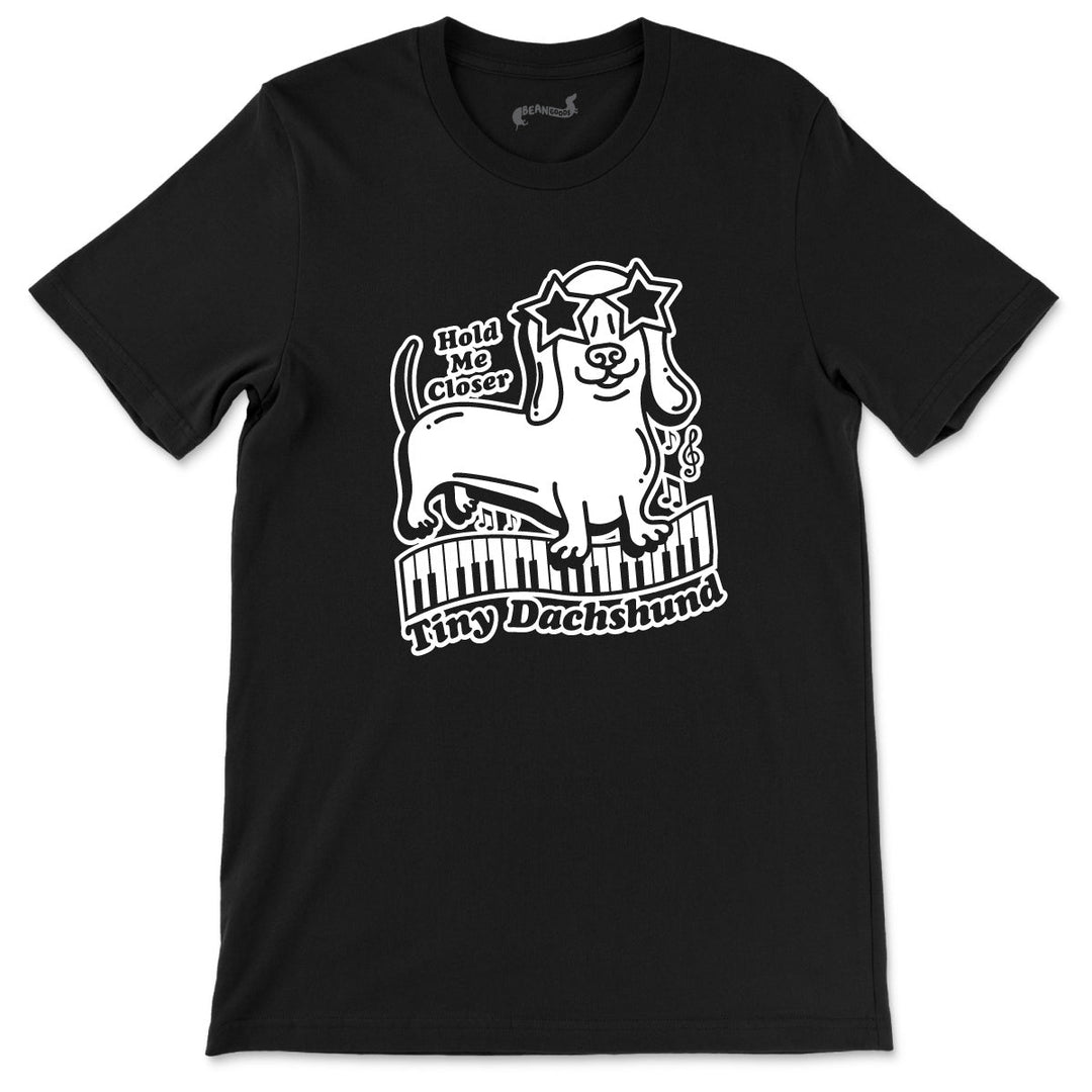 hold me closer tiny dachshund unisex tee - bean goods