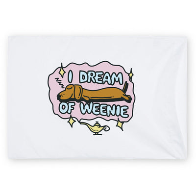 i dream of weenie pillow case - bean goods
