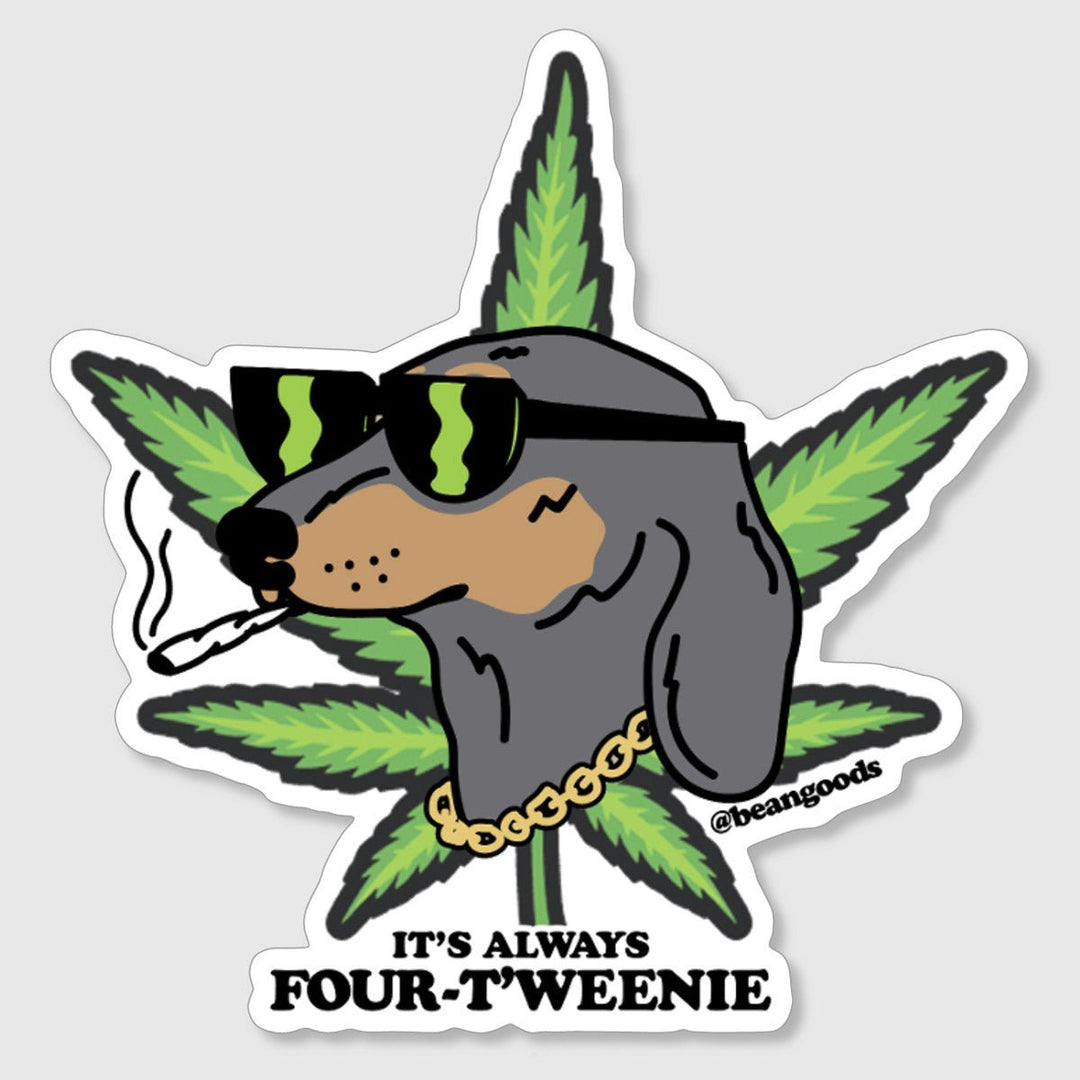 it’s always four t’weenie sticker - bean goods