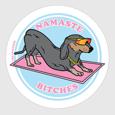 namaste bitches sticker - bean goods
