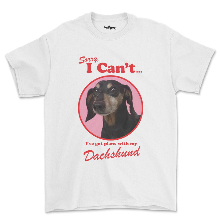 plans with my dachshund custom tee - bean goods