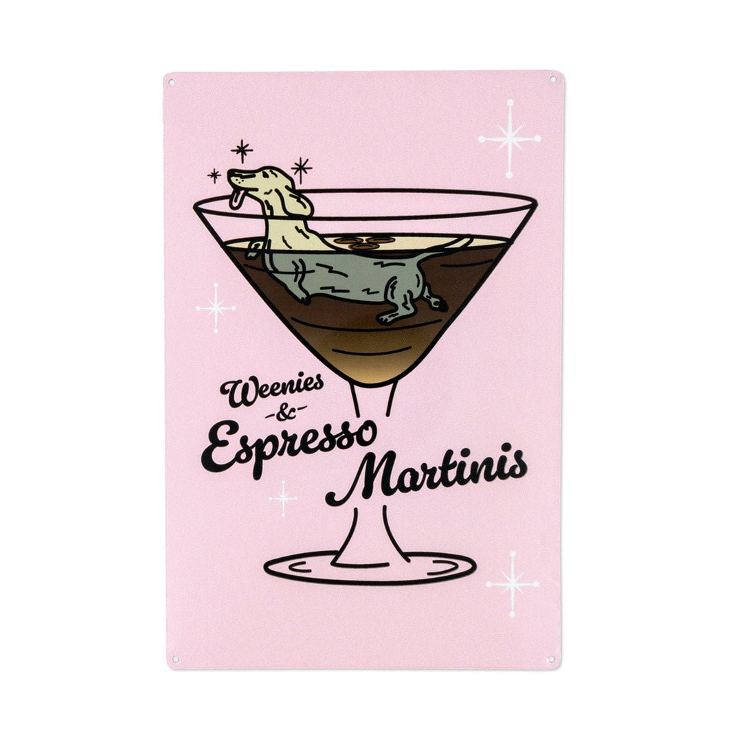 weenies & espresso martinis metal sign - bean goods