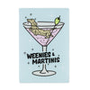 weenies & martinis metal sign