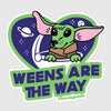 weens are the way sticker