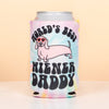 world's best wiener daddy can cooler